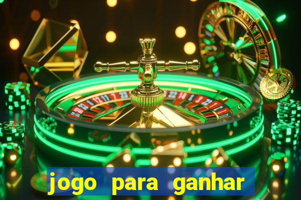 jogo para ganhar dinheiro de verdade no pix na hora