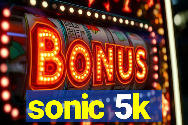 sonic 5k