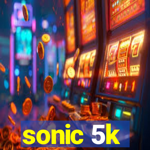 sonic 5k