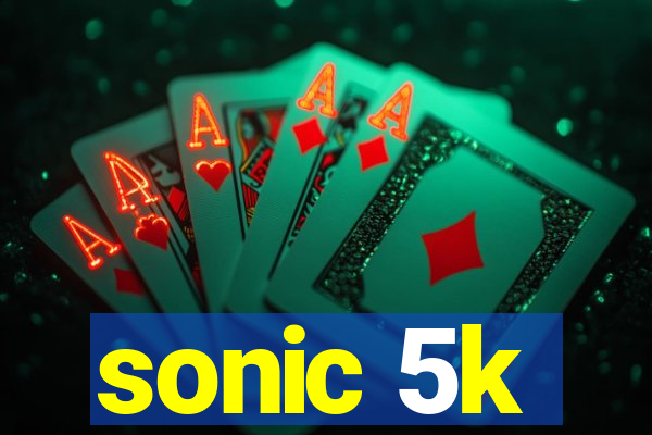 sonic 5k