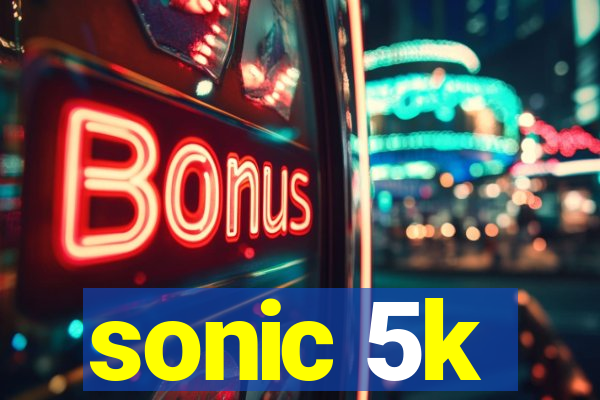 sonic 5k