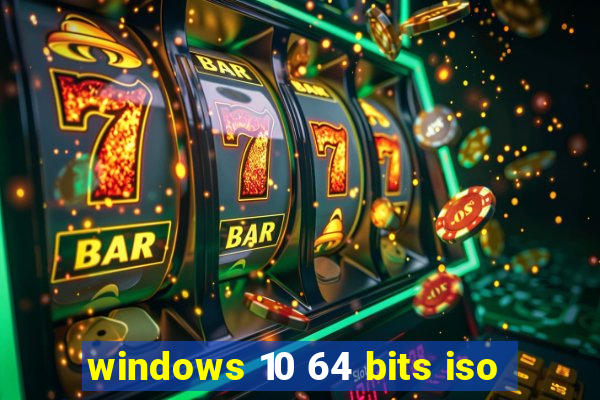 windows 10 64 bits iso