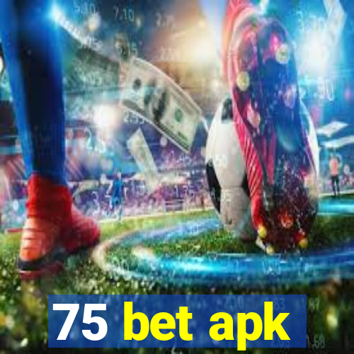 75 bet apk