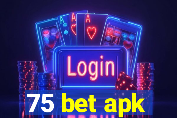 75 bet apk