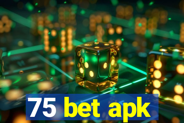 75 bet apk