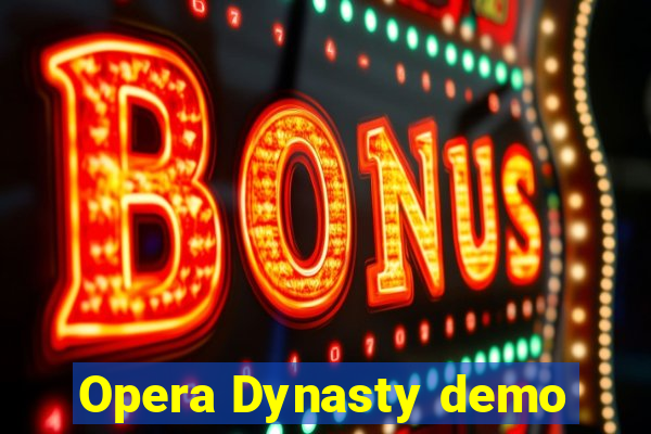 Opera Dynasty demo