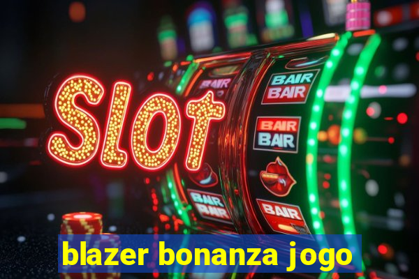 blazer bonanza jogo