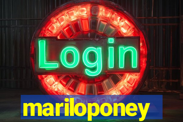 mariloponey