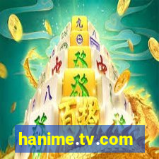 hanime.tv.com