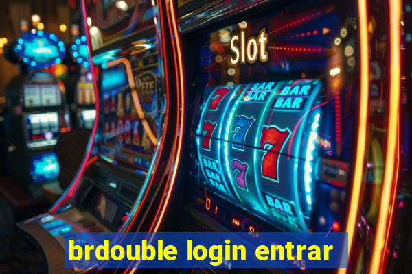 brdouble login entrar