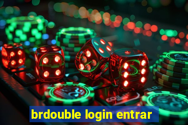 brdouble login entrar