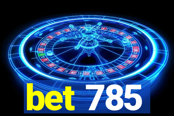 bet 785