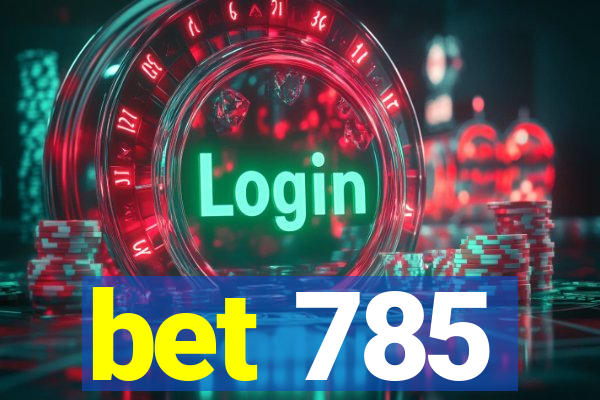 bet 785