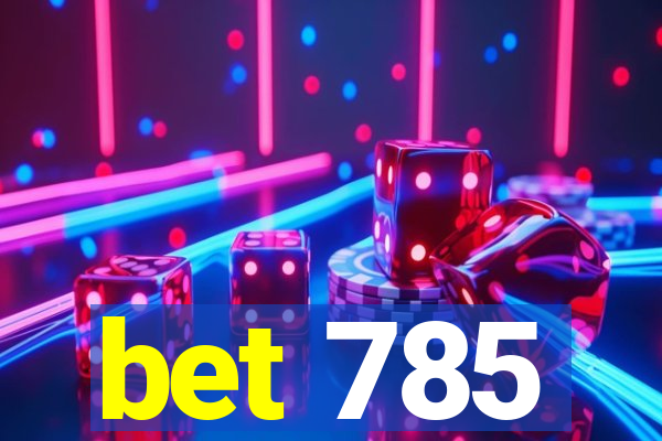 bet 785