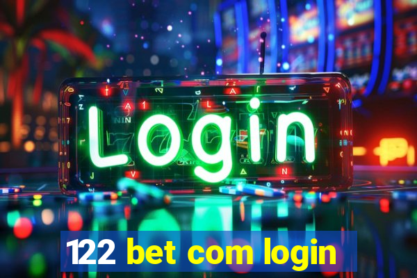 122 bet com login