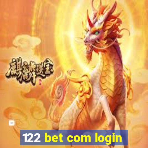 122 bet com login