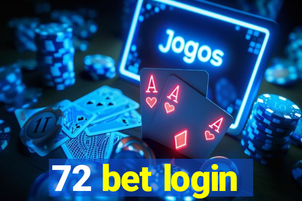 72 bet login