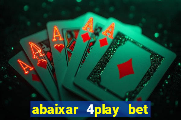 abaixar 4play bet baixar app