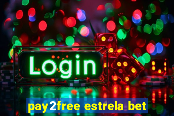 pay2free estrela bet