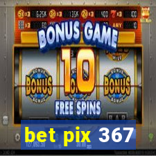 bet pix 367