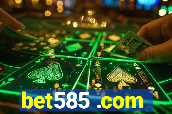 bet585 .com