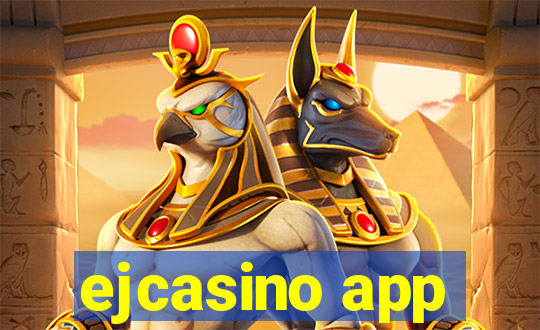 ejcasino app