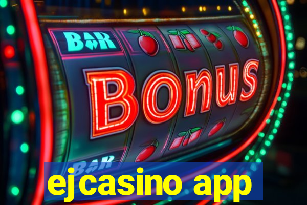 ejcasino app