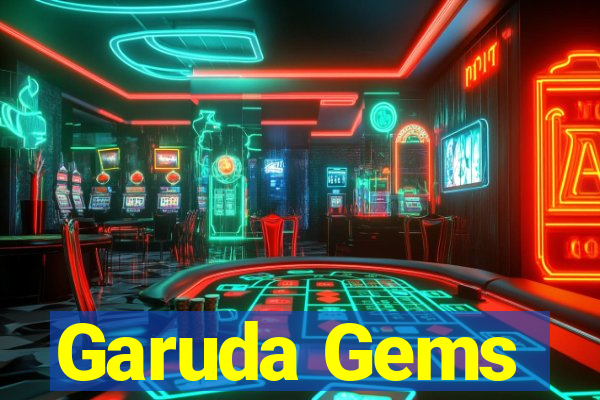 Garuda Gems