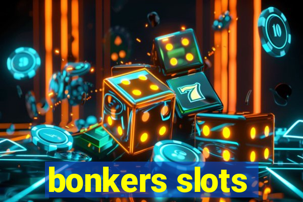 bonkers slots