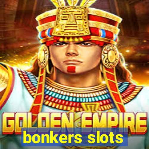 bonkers slots