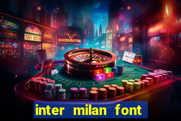 inter milan font free download