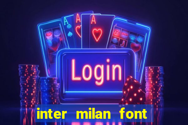 inter milan font free download