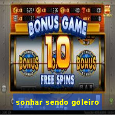 sonhar sendo goleiro