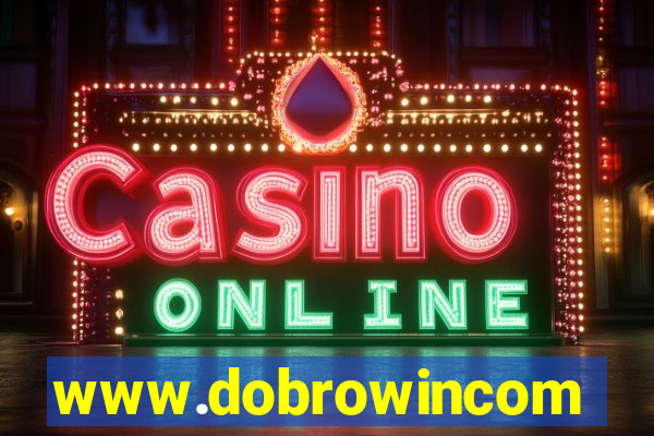 www.dobrowincom