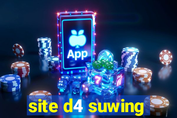 site d4 suwing