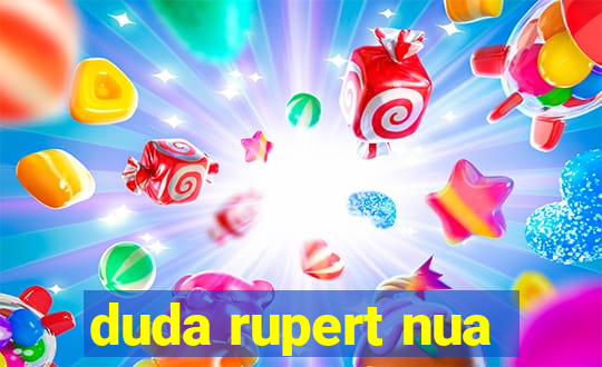 duda rupert nua