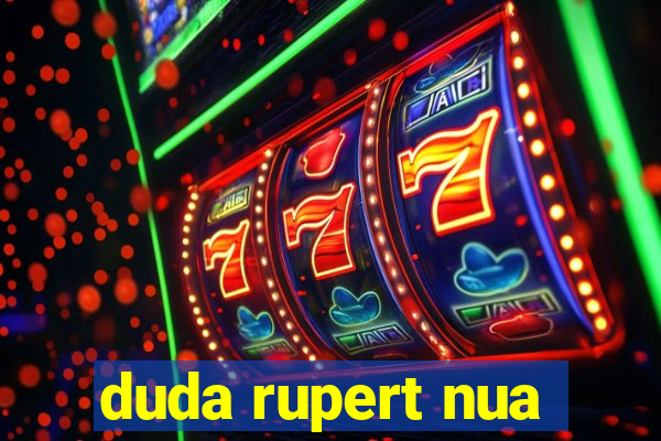 duda rupert nua