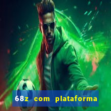 68z com plataforma de jogos