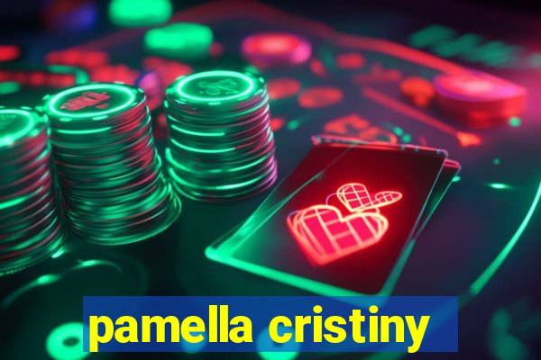 pamella cristiny