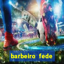 barbeiro fede quando morre