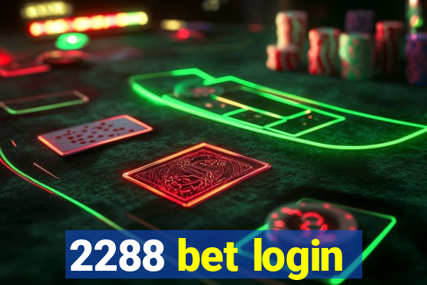 2288 bet login