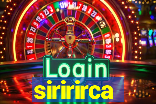 siririrca