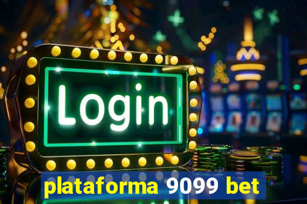 plataforma 9099 bet