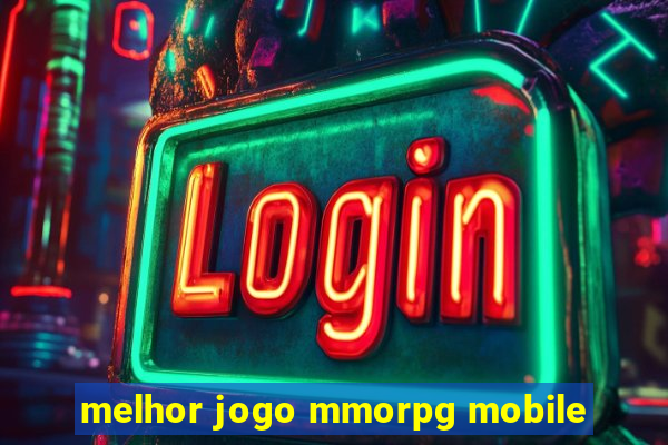 melhor jogo mmorpg mobile