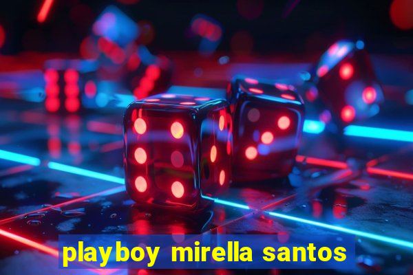 playboy mirella santos