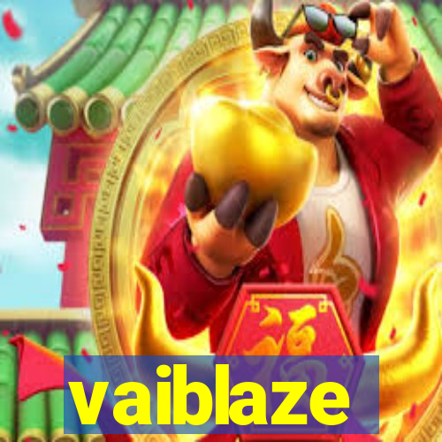 vaiblaze