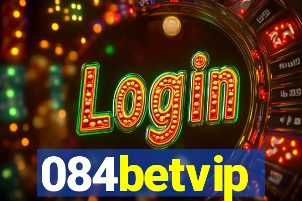 084betvip