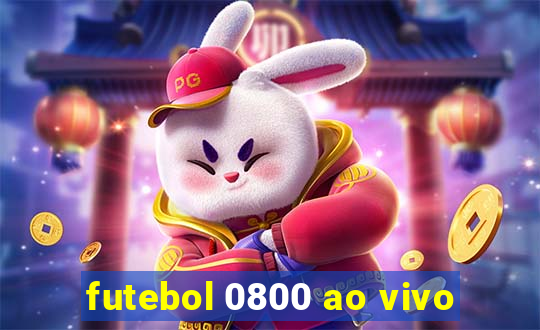 futebol 0800 ao vivo