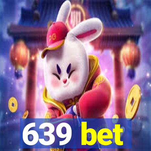 639 bet