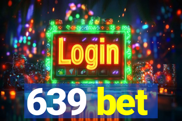 639 bet